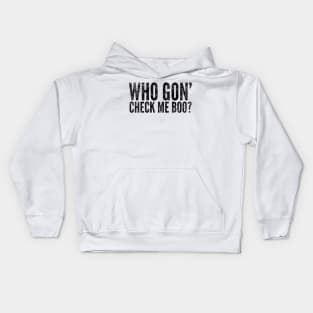 Who Got' Check Me Boo? Kids Hoodie